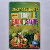Image of SEHAT DAN BUGAR DENGAN TERAPI JUS BUAH & SAYUR