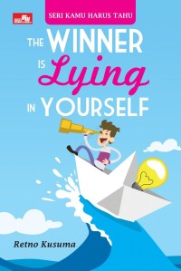 Image of SERI KAMU HARUS TAHU : THE WINNER IS LYING IN YOUR SELF