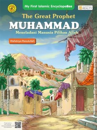 THE GREAT PROPHET MUHAMMAD MENELADANI MANUSIA PILIHAN ALLAH : WAFATNYA RASULULLAH