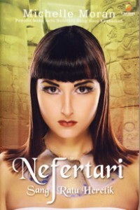 NEFERTARI : SANG RATU HERETIK
