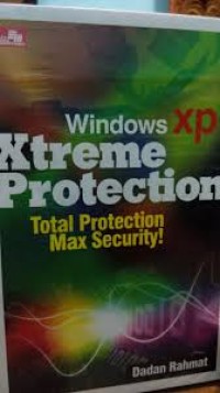 WINDOWS XP XTREME PROTECTION TOTAL PROTECTION MAX SECURITY