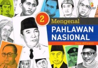 MENGENAL PAHLAWAN NASIONAL JILID 2