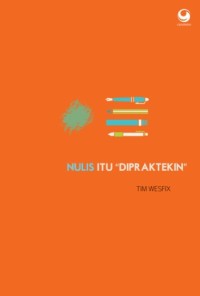 NULIS ITU DIPRAKTEKIN