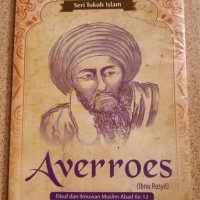 SERI TOKOH ISLAM : AVERROES ( IBNU RUSYD)