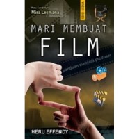 MARI MEMBUAT FILM:PANDUAN MENJADI PRODUSER
