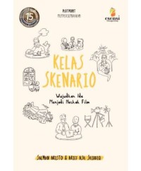 KELAS SKENARIO: WUJUDKAN IDE MANJADI NASKAH FILM