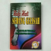 KALA HATI SEDANG GELISAH