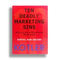 TEN DEADLY MARKETING SINS
