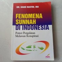 FENOMENA SUNNAH DI INDONESIA: POTRET PERGULATAN MELAWAN KONSPIRASI