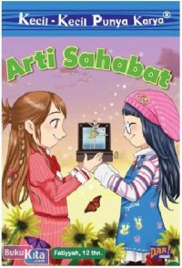KECIL - KECIL PUNYA KARYA : ARTI SAHABAT