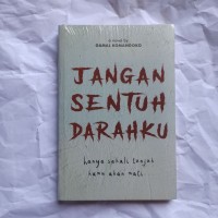 JANGAN SENTUH DARAHKU