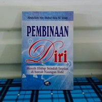 PEMBINAAN DIRI MERAIH HIDUP SEINDAH IMPIAN DI BAWAH NAUNGAN ILAHI
