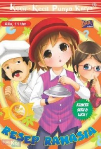 KECIL - KECIL PUNYA KARYA : RESEP RAHASIA
