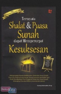 TERNYATA SHALAT & SUNNAH DAPAT MEMPERCEPAT KESUKSESAN