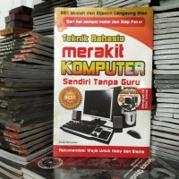TEKNIK RAHASIA MERAKIT KOMPUTER SENDIRI TANPA GURU