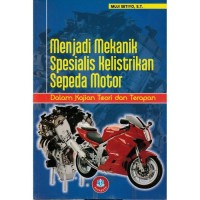 MENJADI MEKANIK SPESIALIS KELISTRIKAN SEPEDA MOTOR