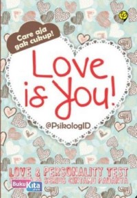 LOVE IS YOU - LOVE & PERSONALITY TEST ( SEBERAPA SERIUS CINTAMU PADANYA )