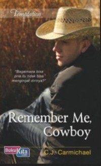 REMEMBER ME ,COWBOY