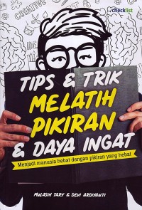TIPS & TRIK  MELATIH PIKIRAN & DAYA INGAT