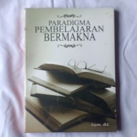 PARADIGMA PEMBELAJARAN BERMAKNA