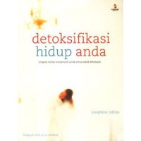 DETOKSIFIKASI HIDUP ANDA
