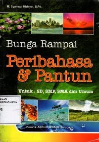 BUNGA RAMPAI PERIBAHASA & PANTUN