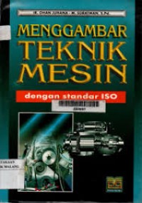 MENGGAMBAR TEKNIK MESIN DENGAN STANDAR ISO