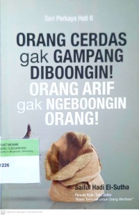 ORANG CERDAS GAK GAMPANG DIBOONGIN!ORANG ARIF GAK NGEBOONGIN ORANG