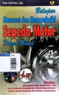 BELAJAR MERAWAT DAN MEMPERBAIKI SEPEDA MOTOR DENGAN MUDAH