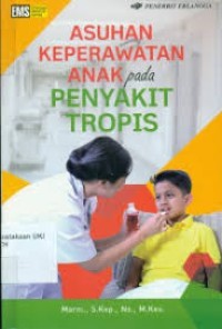 ASUHAN KEPERAWATAN ANAK PADA PENYAKIT TROPIS