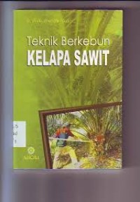 TEKNIK BERKEBUN KELAPA SAWIT