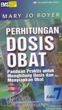 PERHITUNGAN DOSIS OBAT: PANDUAN PRAKTIS UNTUK MENGHITUNG DOSIS DAN MENYIAPKAN OBAT