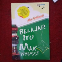 BELAJAR ITU MAK NYUSS