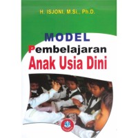 MODEL PEMBELAJARAN ANAK USIA DINI