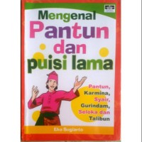 MENGENAL PANTUN DAN PUISI LAMA