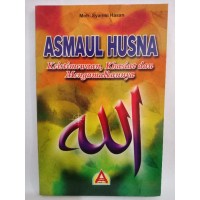 ASMAUL HUSNAH : KEISTIMEWAAN,KHASIAT DAN CARA MENGAMALKANNYA