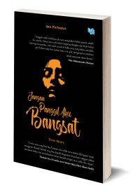 JANGAN PANGGIL AKU BANGSAT