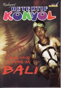 DETEKTIF KONYOL ONCE UPON A TIME IN BALI
