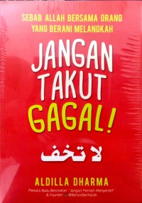 JANGAN TAKUT GAGAL !