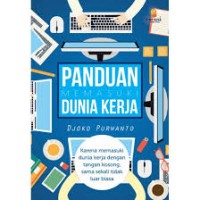 PANDUAN MEMASUKI DUNIA KERJA