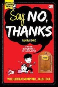 SAY NO ,THANKS