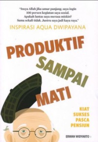 PRODUKTIF SAMPAI MATI