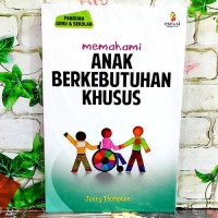 MEMAHAMI ANAK BERKEBUTUHAN KHUSUS