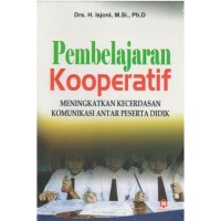 PEMBELAJARAN KOOPERATIF : MENINGKATKAN KECERDASAN KOMUNIKASI ANTAR PESERTA DIDIK