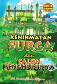 KENIKMATAN SURGA DAN CALON PENGHUNINYA