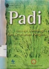 PADI : INOVASI DAN KETAHANAN PANGAN