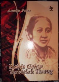 HABIS GELAP TERBITLAH TERANG