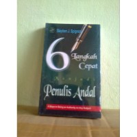 6 LANGKAH CEPAT MENJADI PENULIS ANDAL