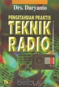 PENGETAHUAN PRAKTIS TEKNIS RADIO