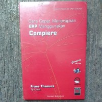 CARA CEPAT MENERAPKAN ERP MENGGUNAKAN COMPIERE